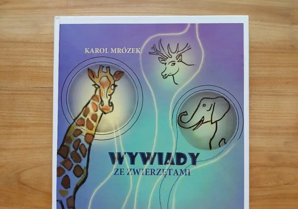 Karol Mrózek - Wywiady ze zwierzętami - Povídání se zvířátky