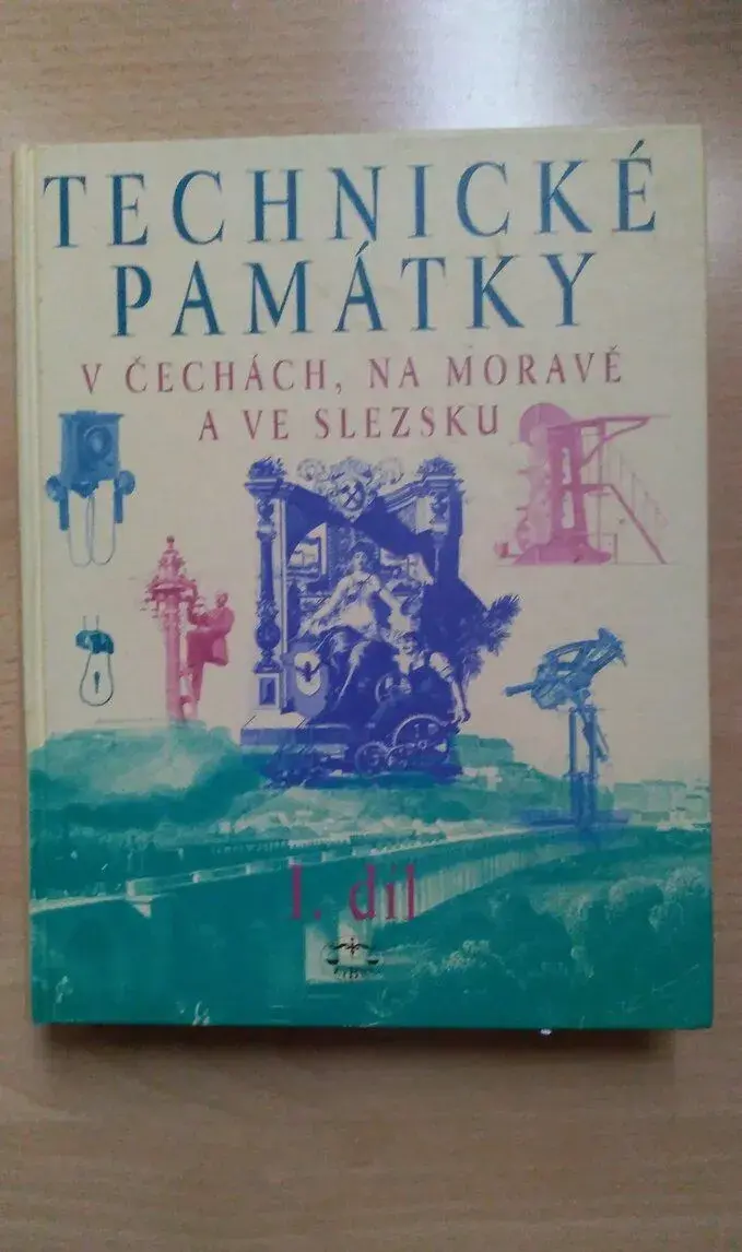 Technické památky v Čechách, na Moravě a ve Slezsku I. a II.