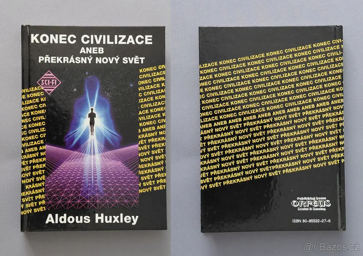 Konec civilizace aneb Překrásný nový svět Aldous Huxley