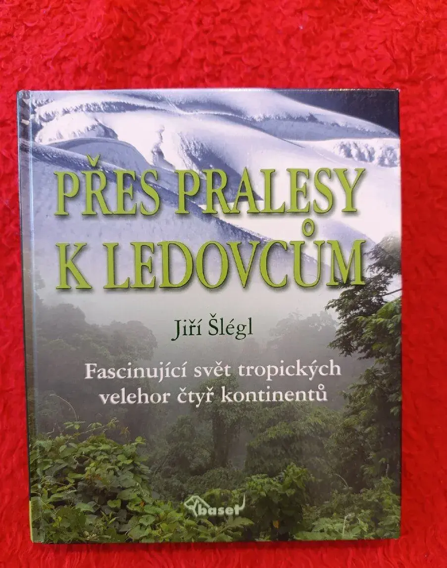 PŘES PRALESY K LEDOVCŮM