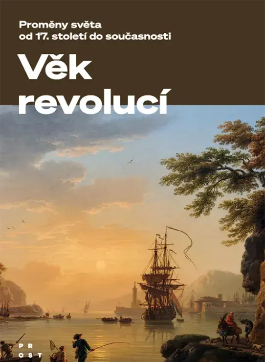 Fareed Zakaria: Věk revolucí - proměny světa od 17. století