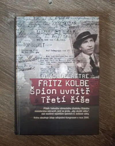 Lucas Delattre: Fritz Kolbe – Špion uvnitř Třetí říše