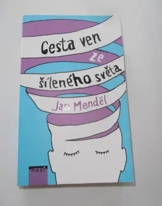 Cesta ven ze šíleného světa