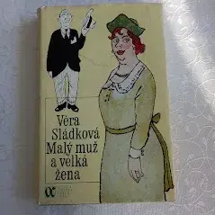 Věra Sládková – Malý muž a velká žena