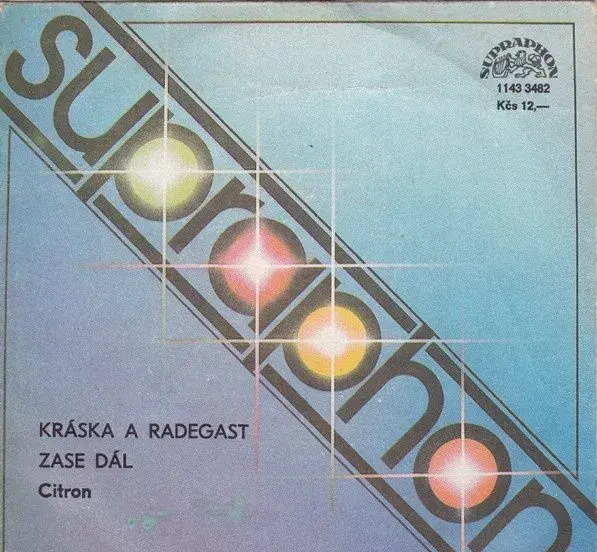 Citron – Kráska a Radegast / Zase dál (SP)