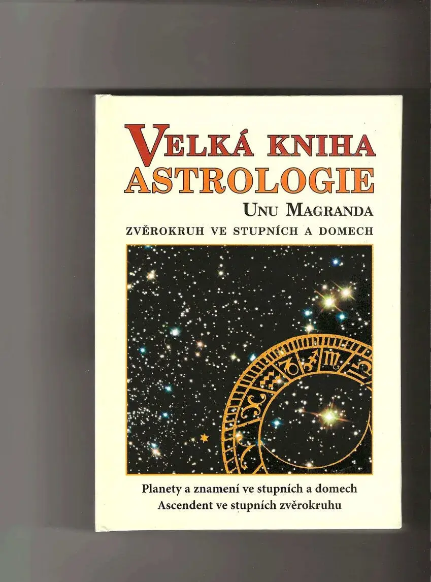 Velká kniha astrologie - Unu Magranda