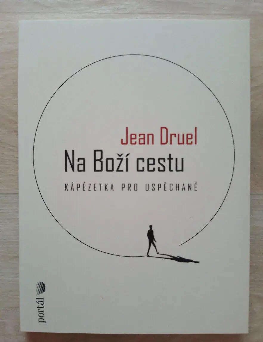 Jean Druel - Na Boží cestu: Kápézetka pro uspěchané