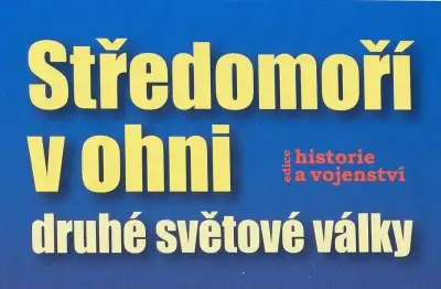 Středomoří v ohni druhé světové války / Jiří Brož