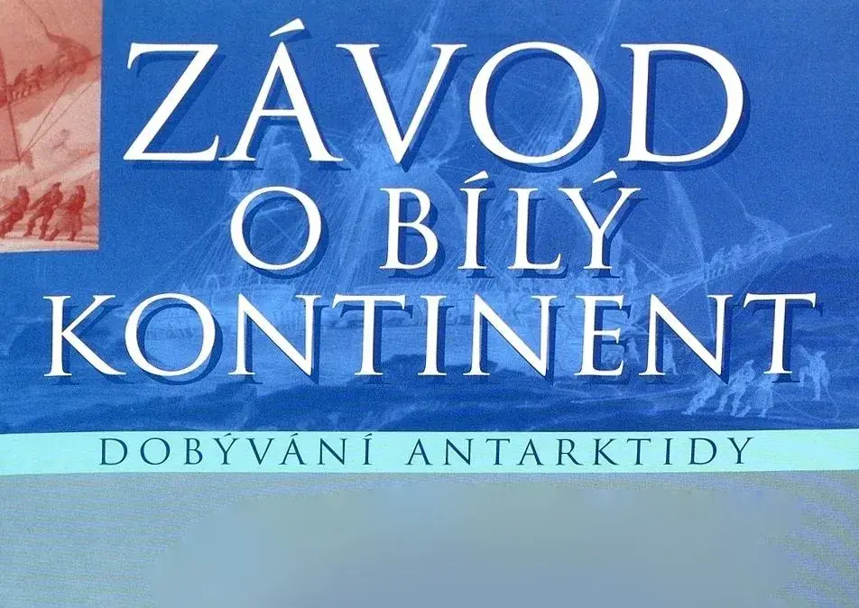 Závod o bílý kontinent / Alan Gurney