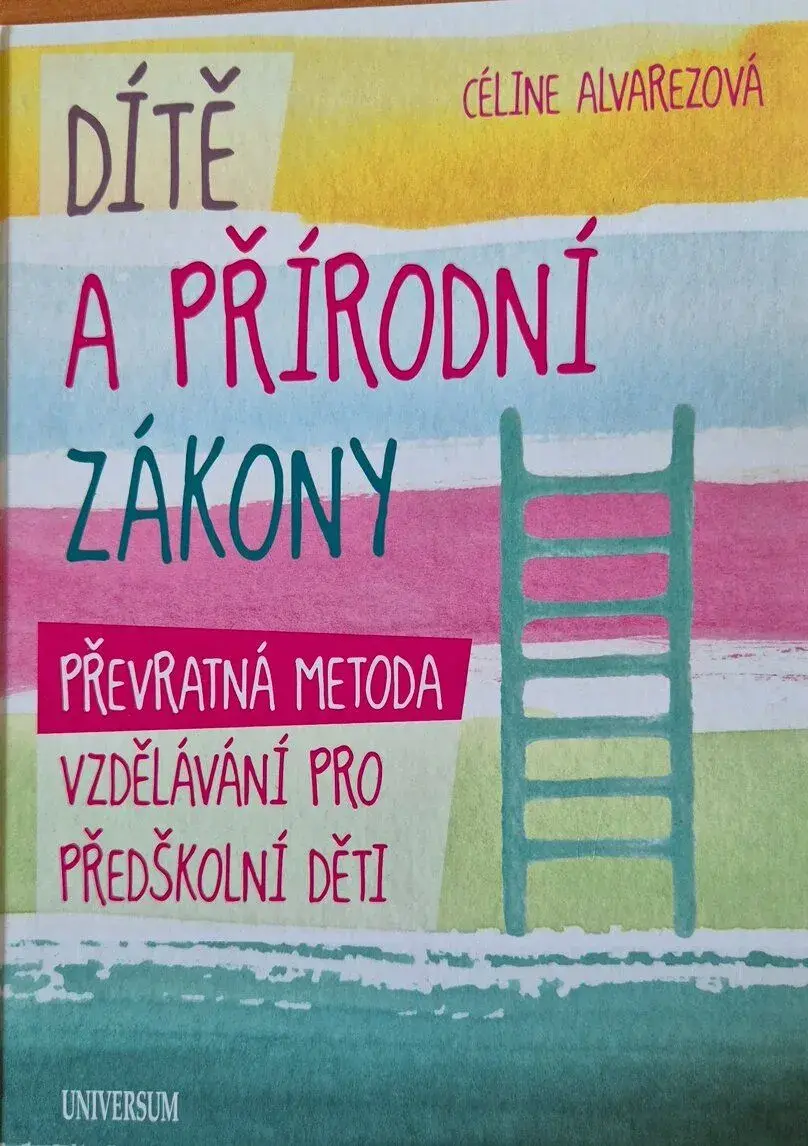 Dítě a přírodní zákony převratná metoda vzdělávání pro i