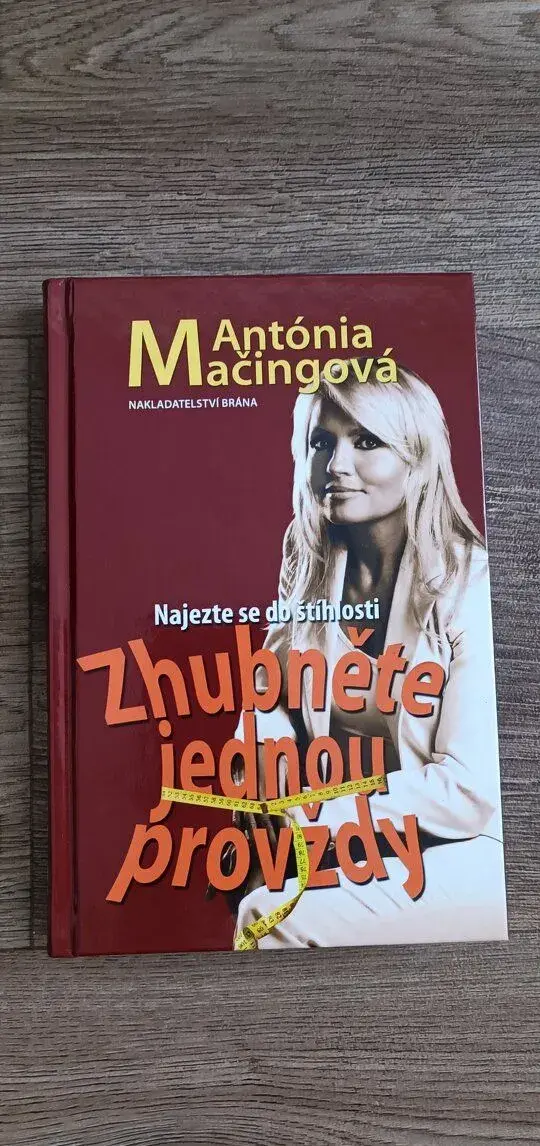 Antónia Mačingová - Zhubnět jednou provždy