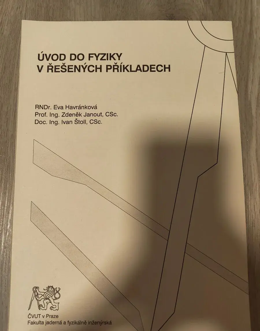 Úvod do fyziky v řešených příkladech - ČVUT FJFI