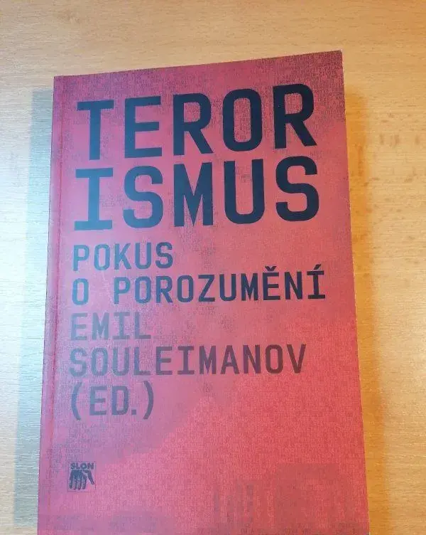Terorismus pokus o porozumění- Emil Souleimanov